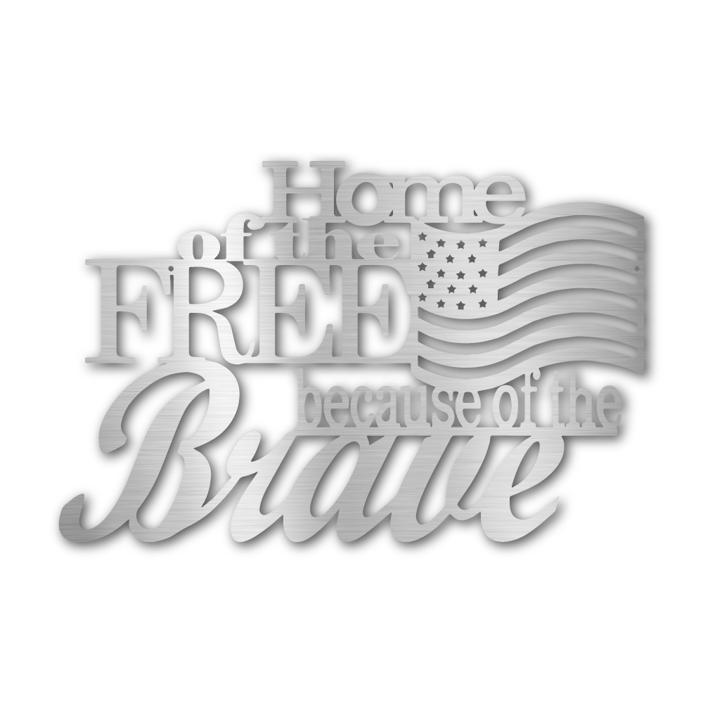 Home of the Free - Steel Wall Sign