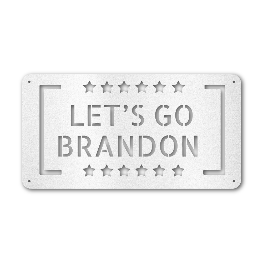 Let's Go Brandon Rectangle - Steel Wall Sign