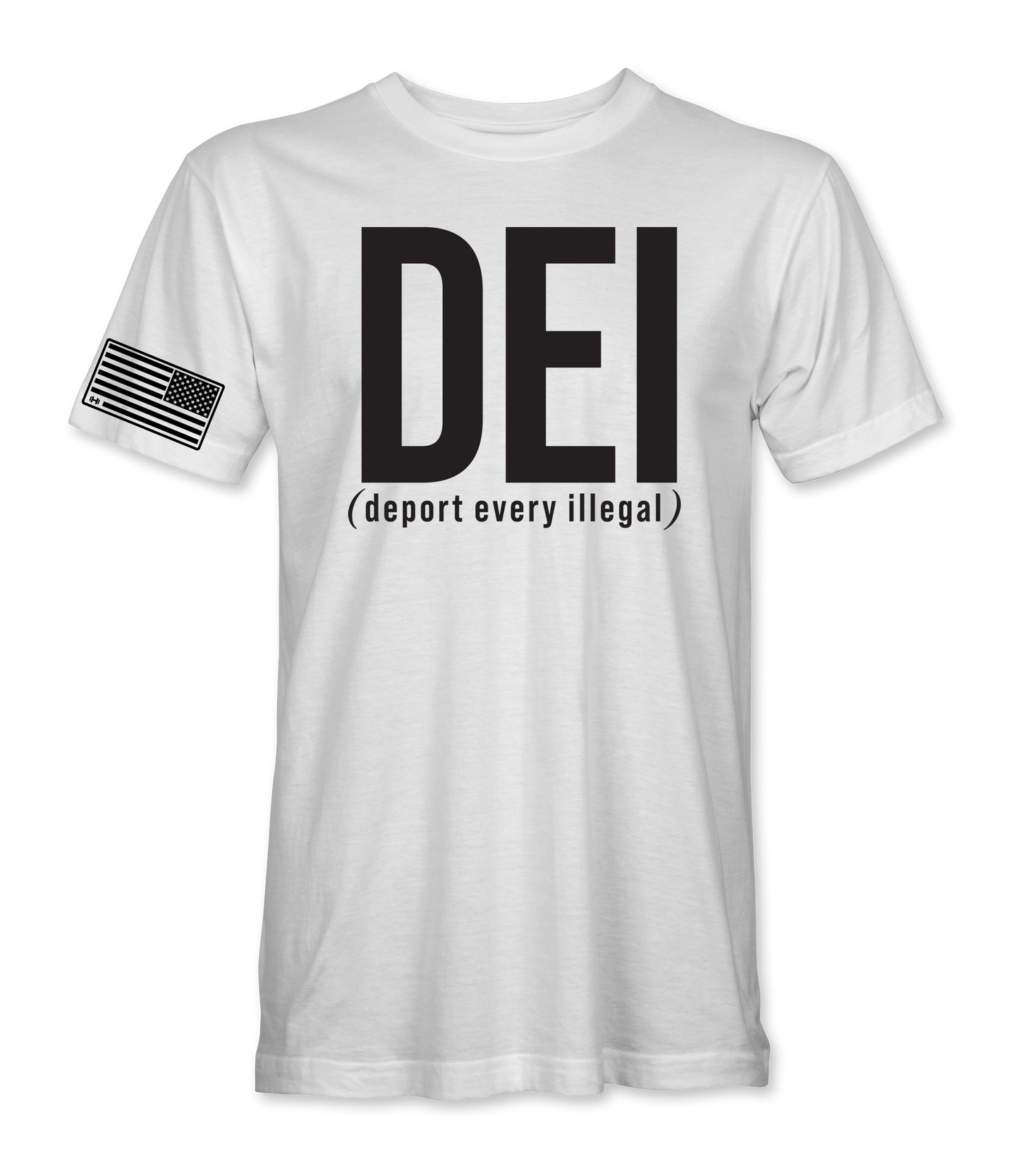 Deport Every Illegal T-Shirt
