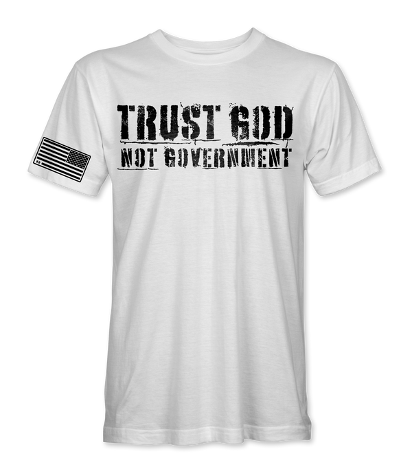 Trust God Not Government T-Shirt - officialhodgetwins