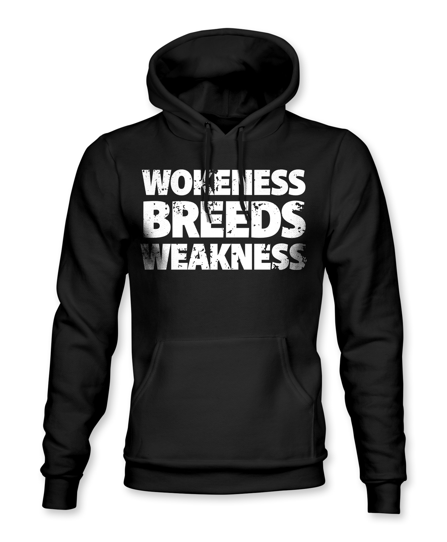 Wokeness Breeds Weakness Hoodie