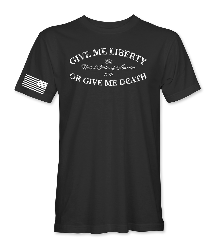 Give Me Liberty Or Give Me Death T-Shirt