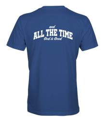 God Is Good All The Time T-Shirt