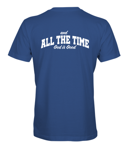 God Is Good All The Time T-Shirt