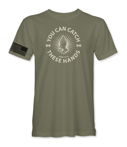 Catch These Hands T-Shirt