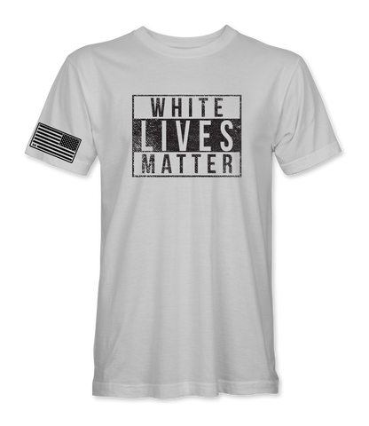 White Lives Matter T-Shirt
