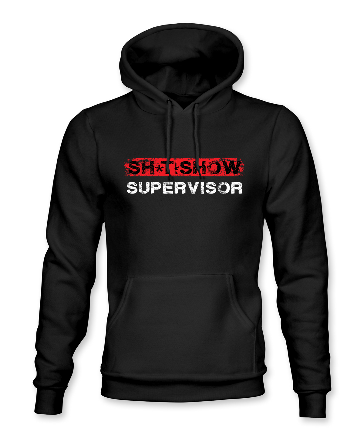 Sh*t Show Supervisor Hoodie