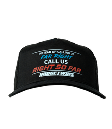 Call Us "Right So Far" Trucker Hat