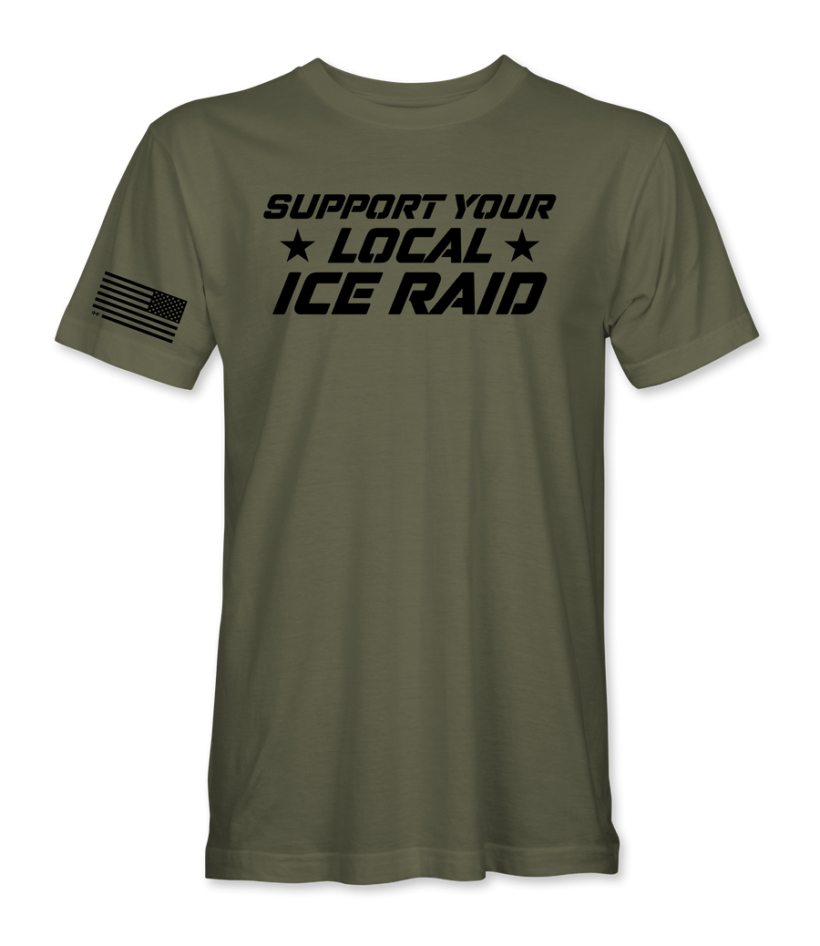 Support Your Local Ice Raid T-Shirt