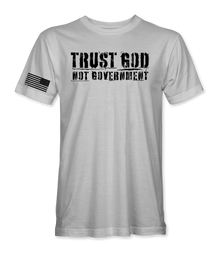 Trust God Not Government T-Shirt