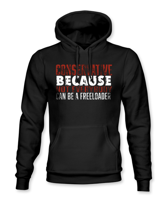 Conservative Because Hoodie