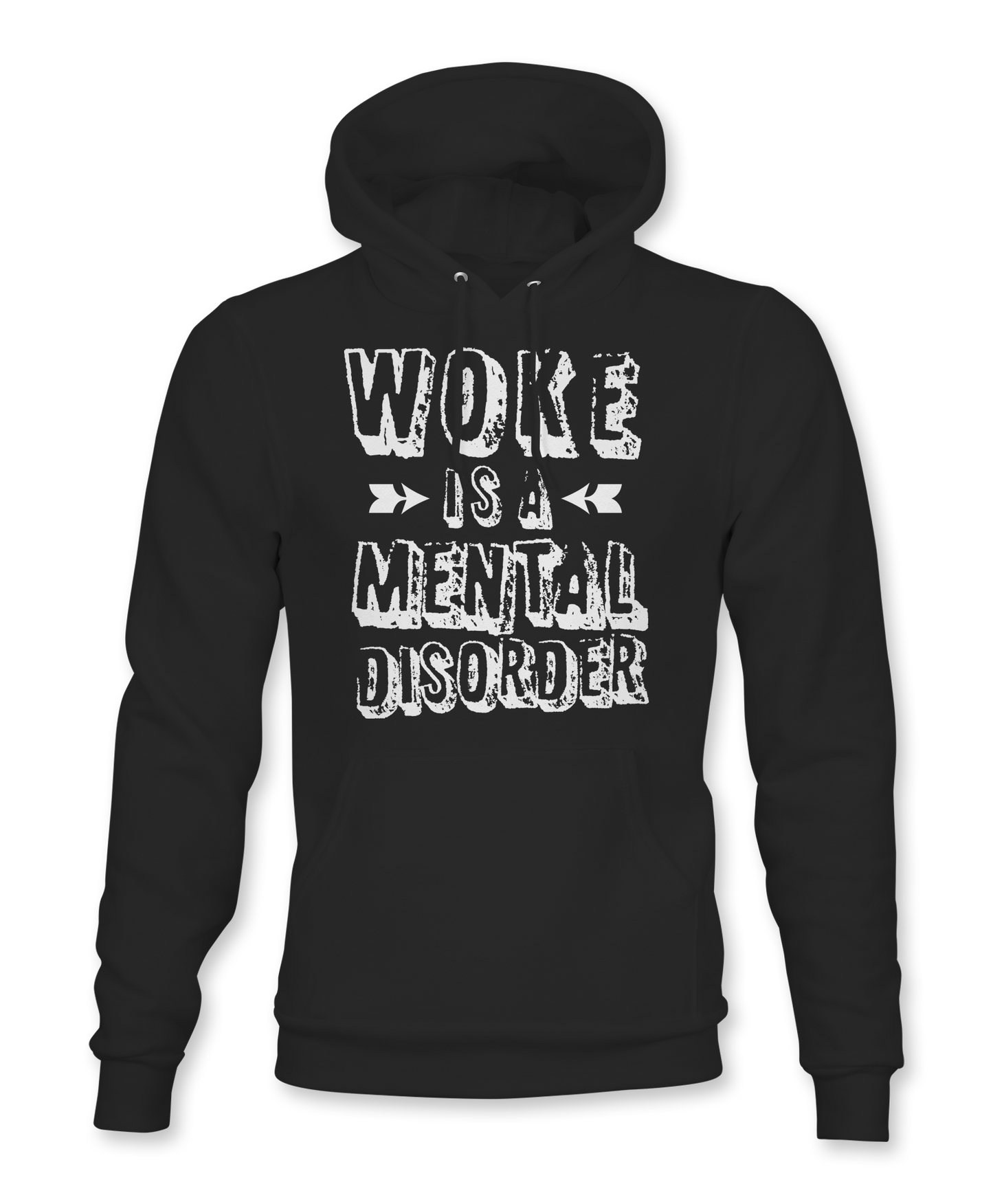 Woke Is A Mental Disorder Hoodie