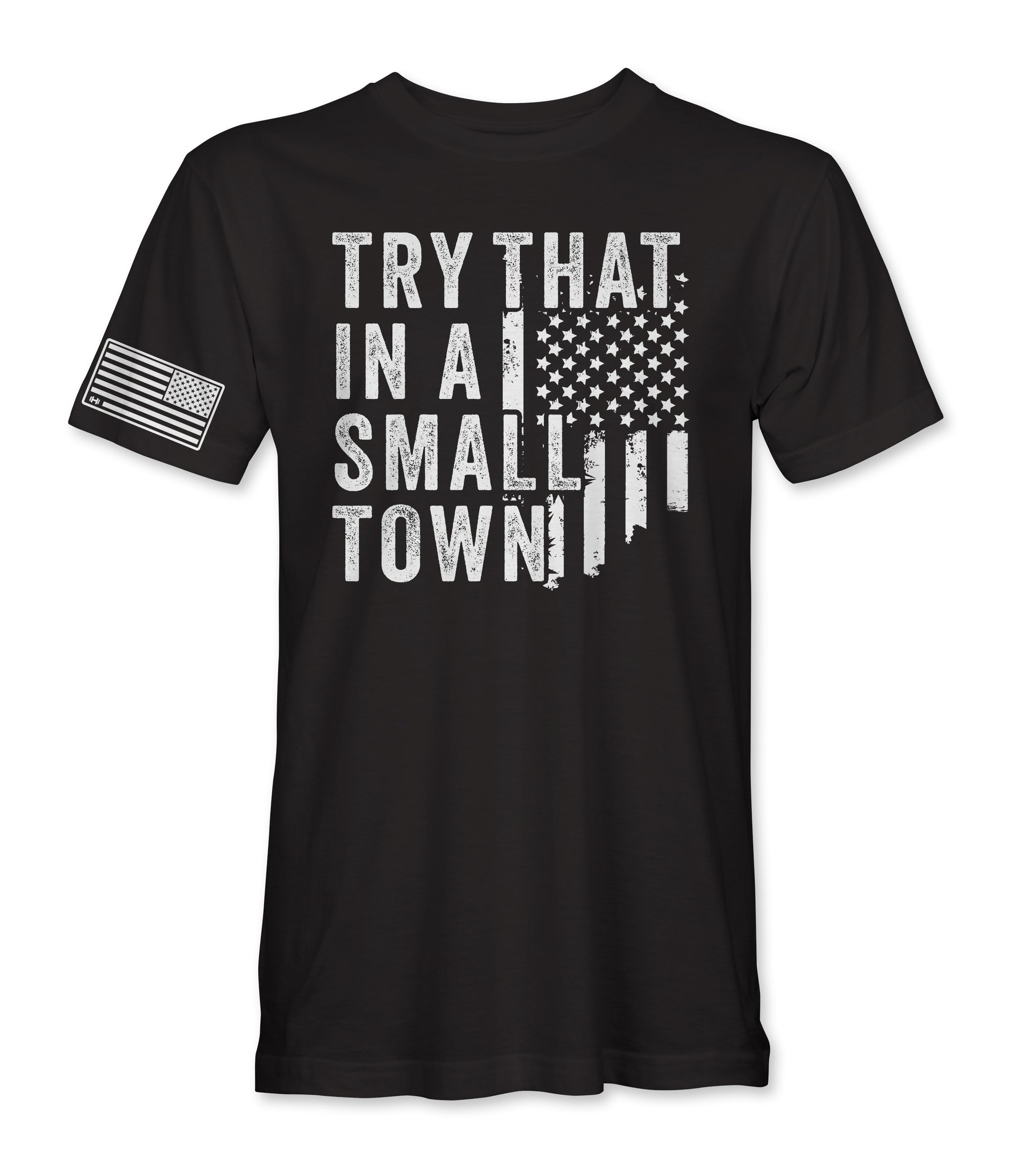 Try That In A Small Town T-Shirt – officialhodgetwins