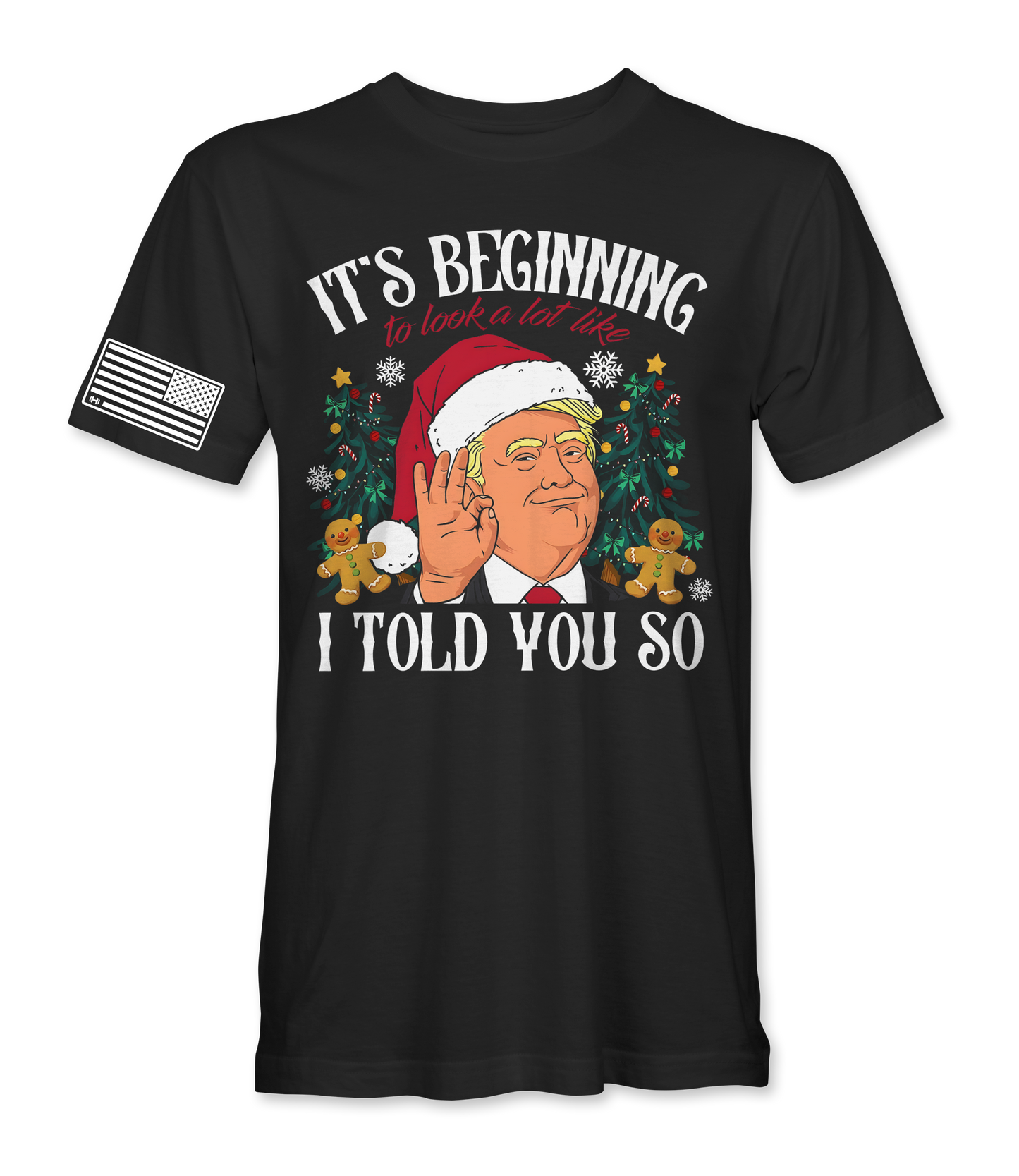 Trump I Told You So T-Shirt