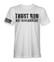 Trust God Not Government T-Shirt