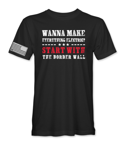 Start With Border Wall T-Shirt