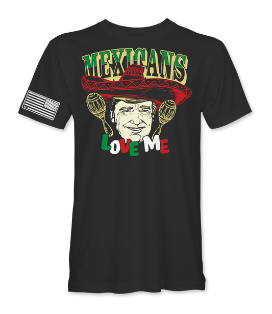 Mexicans Love Me T-Shirt