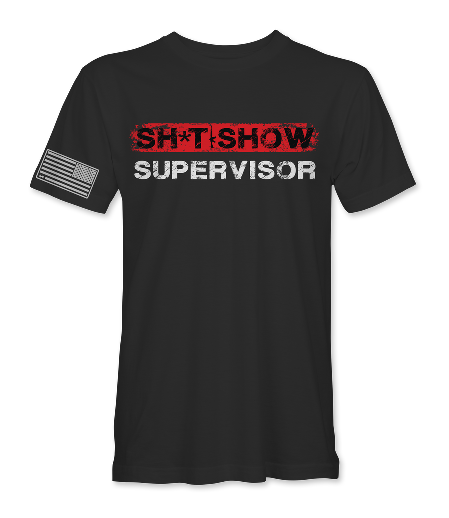 Sh*t Show Supervisor T-Shirt