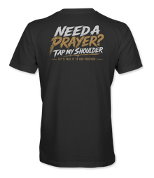 Need A Prayer? Tap My Shoulder T-Shirt back
