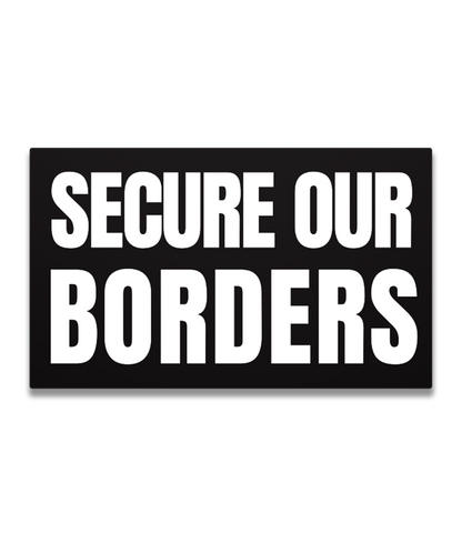 Secure Our Borders Decal