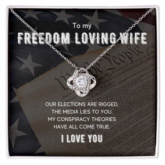 To My Freedom Loving Wife - Women's Love Knot Necklace - Gift For Wife