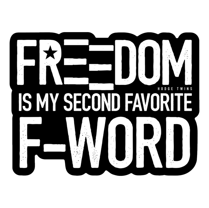 Freedom is my Favorite F Word Decal